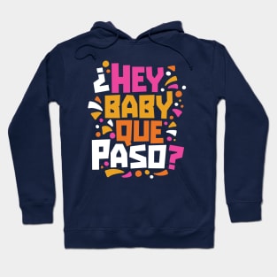 Retro Hey Baby Que Paso? Word Art Hoodie